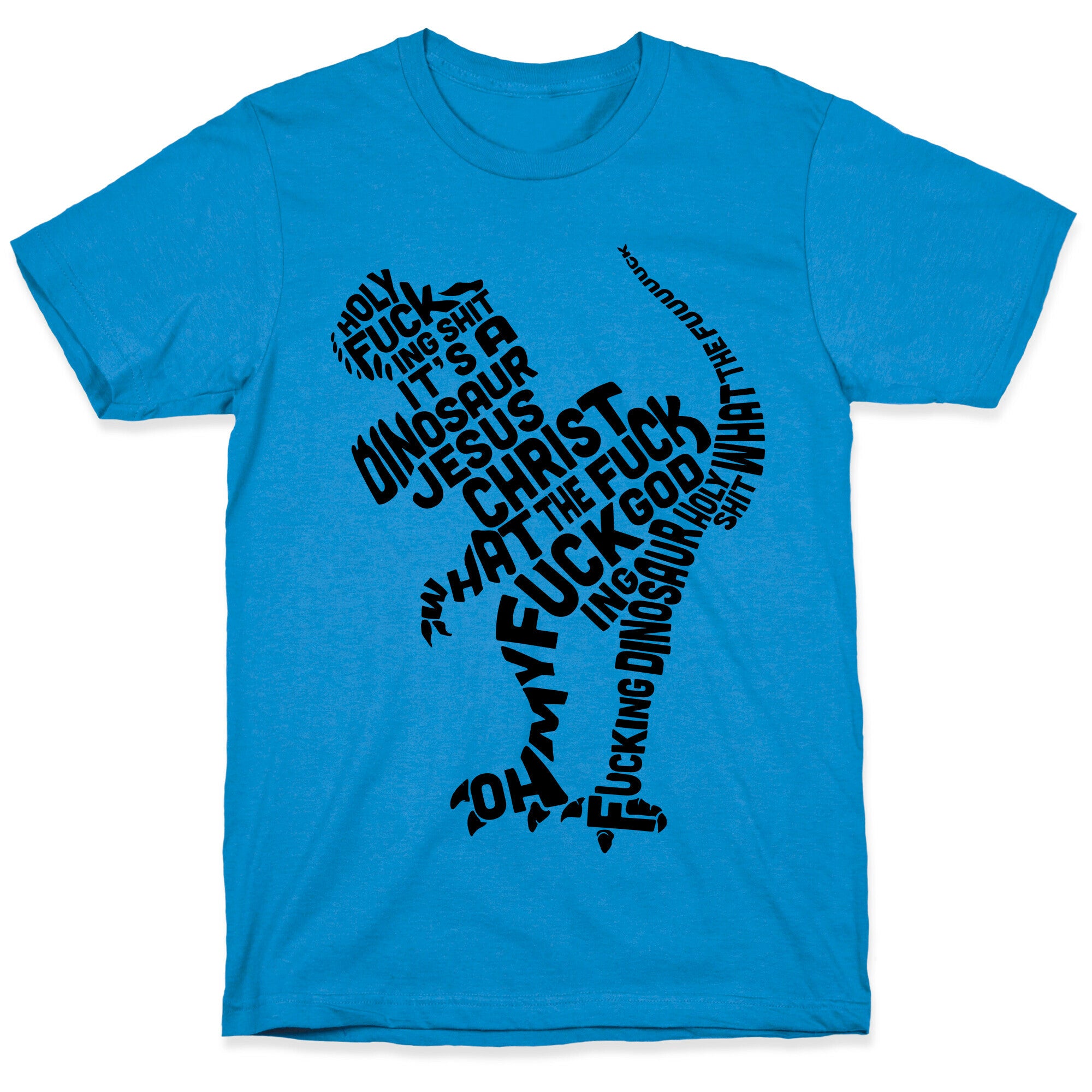 Holy Fucking Shit It's a Dinosaur T-Shirt